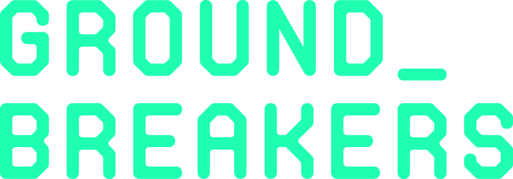 GROUNDBREAKERS